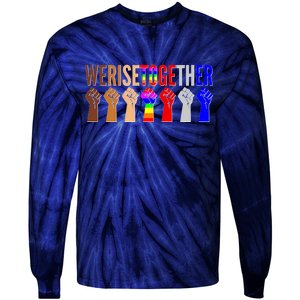 We Rise Together Unity Protest Support Tie-Dye Long Sleeve Shirt