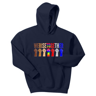 We Rise Together Unity Protest Support Kids Hoodie