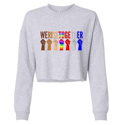 We Rise Together Unity Protest Support Cropped Pullover Crew