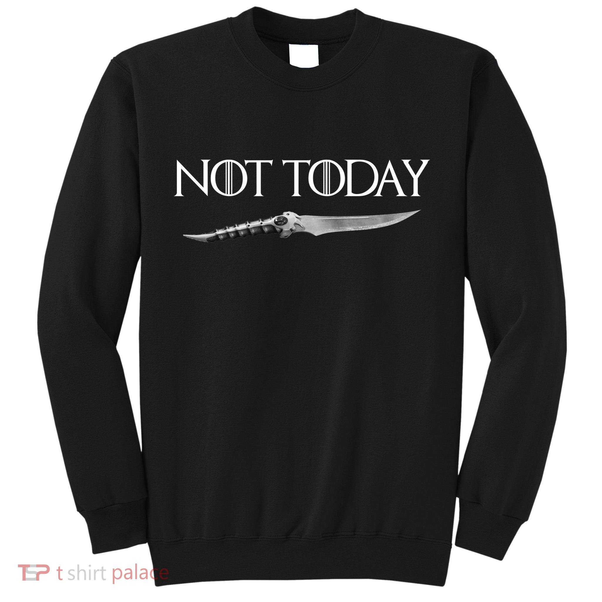 We Say Not Today God of Death Dagger Tall Sweatshirt