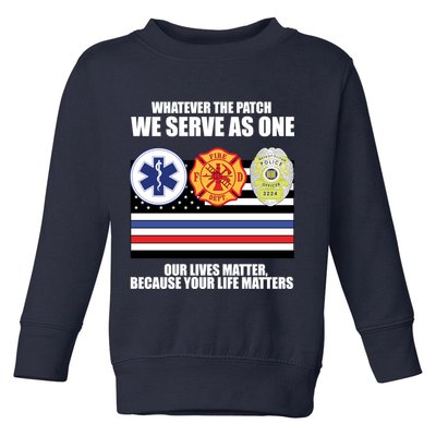 We Serve As One Our Lives Matter Toddler Sweatshirt