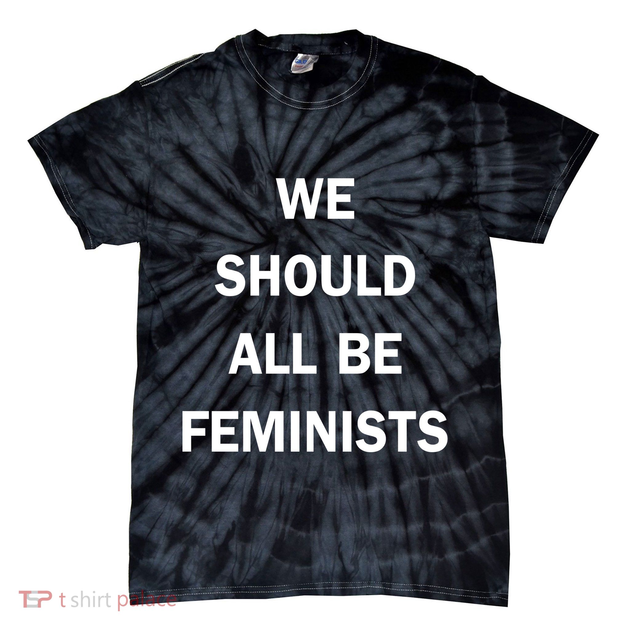We Should All Be Feminists Women's Rights Tie-Dye T-Shirt