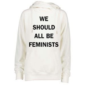 We Should All Be Feminists Women's Rights Womens Funnel Neck Pullover Hood