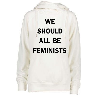 We Should All Be Feminists Women's Rights Womens Funnel Neck Pullover Hood