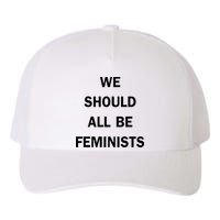 We Should All Be Feminists Women's Rights Yupoong Adult 5-Panel Trucker Hat