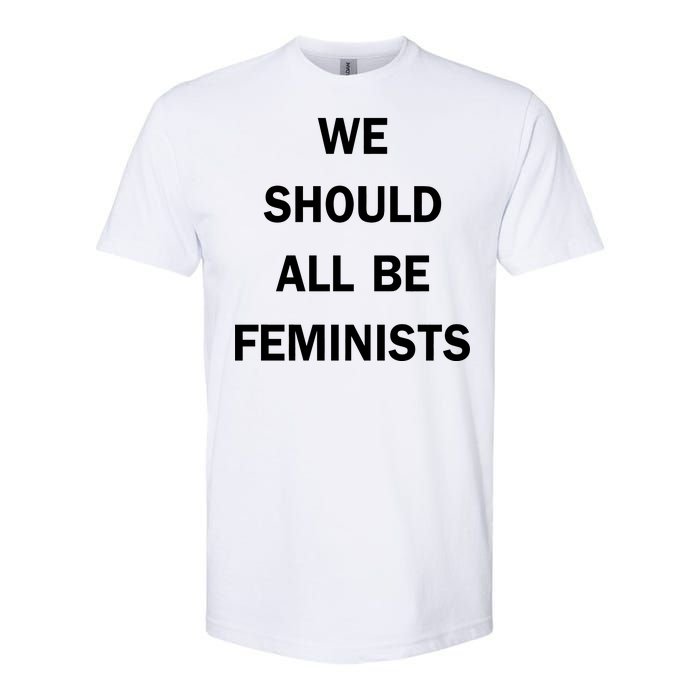 We Should All Be Feminists Women's Rights Softstyle CVC T-Shirt