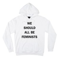 We Should All Be Feminists Women's Rights Hoodie