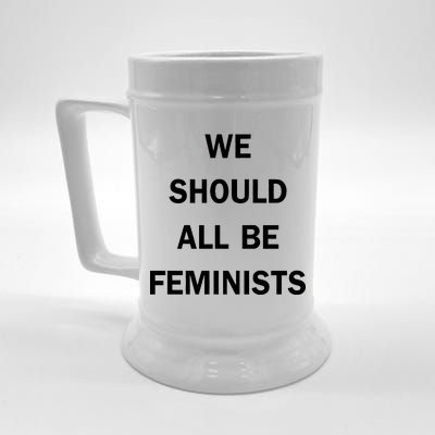 We Should All Be Feminists Women's Rights Beer Stein