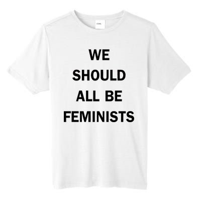 We Should All Be Feminists Women's Rights Tall Fusion ChromaSoft Performance T-Shirt