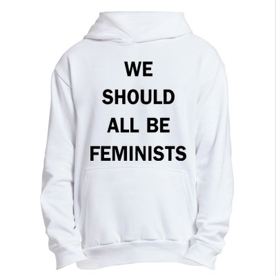 We Should All Be Feminists Women's Rights Urban Pullover Hoodie