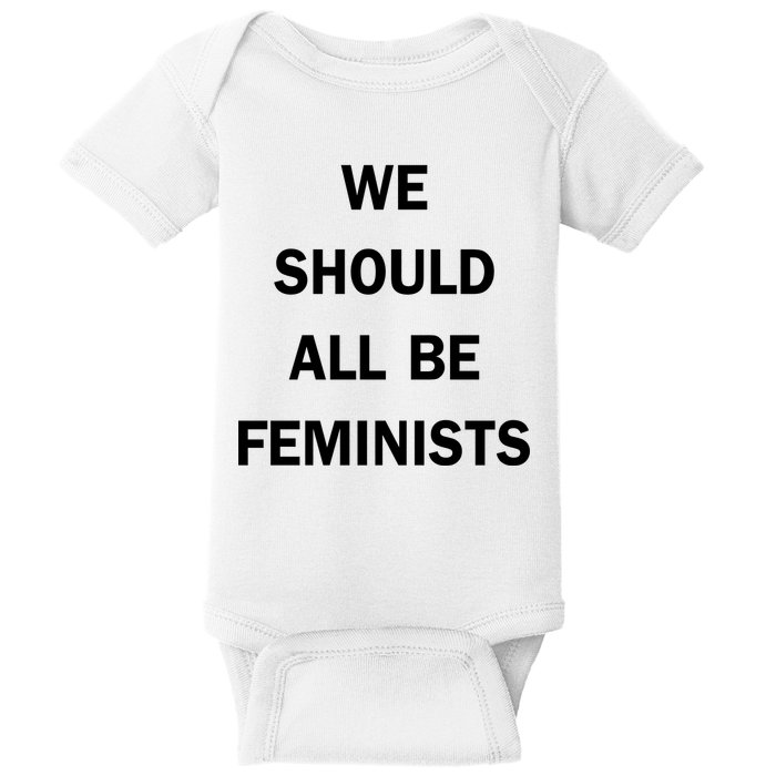We Should All Be Feminists Women's Rights Baby Bodysuit