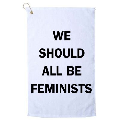 We Should All Be Feminists Women's Rights Golf Towel