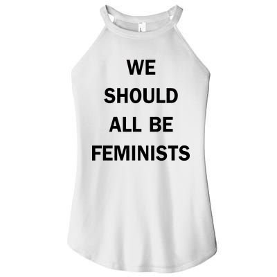 We Should All Be Feminists Women's Rights Women's Perfect Tri Rocker Tank