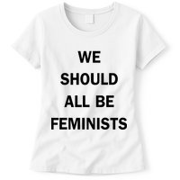We Should All Be Feminists Women's Rights Womens T-Shirt