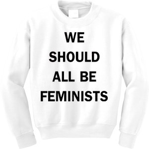 We Should All Be Feminists Women's Rights Kids Sweatshirt