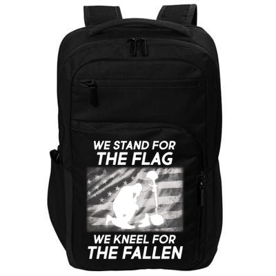 We Stand For The Flag We Kneel For The Fallen Impact Tech Backpack