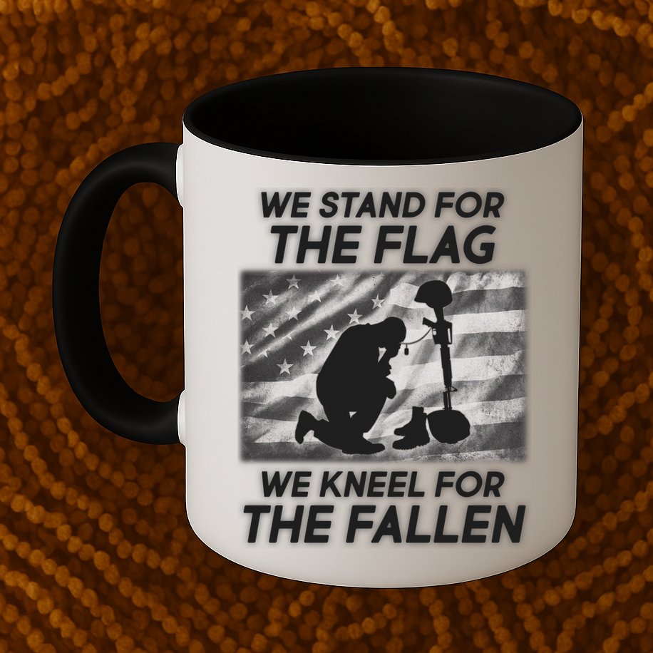 We Stand For The Flag We Kneel For The Fallen Mug