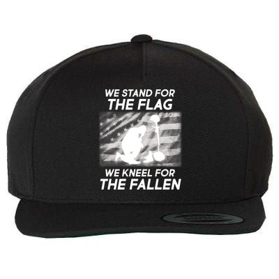 We Stand For The Flag We Kneel For The Fallen Wool Snapback Cap