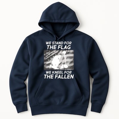 We Stand For The Flag We Kneel For The Fallen Hoodie