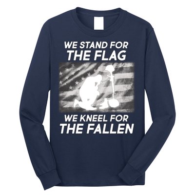 We Stand For The Flag We Kneel For The Fallen Long Sleeve Shirt