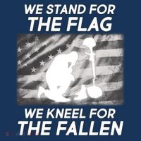 We Stand For The Flag We Kneel For The Fallen Tall T-Shirt