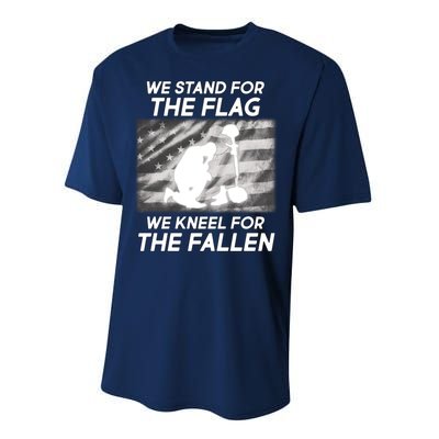 We Stand For The Flag We Kneel For The Fallen Performance Sprint T-Shirt