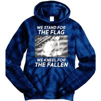 We Stand For The Flag We Kneel For The Fallen Tie Dye Hoodie