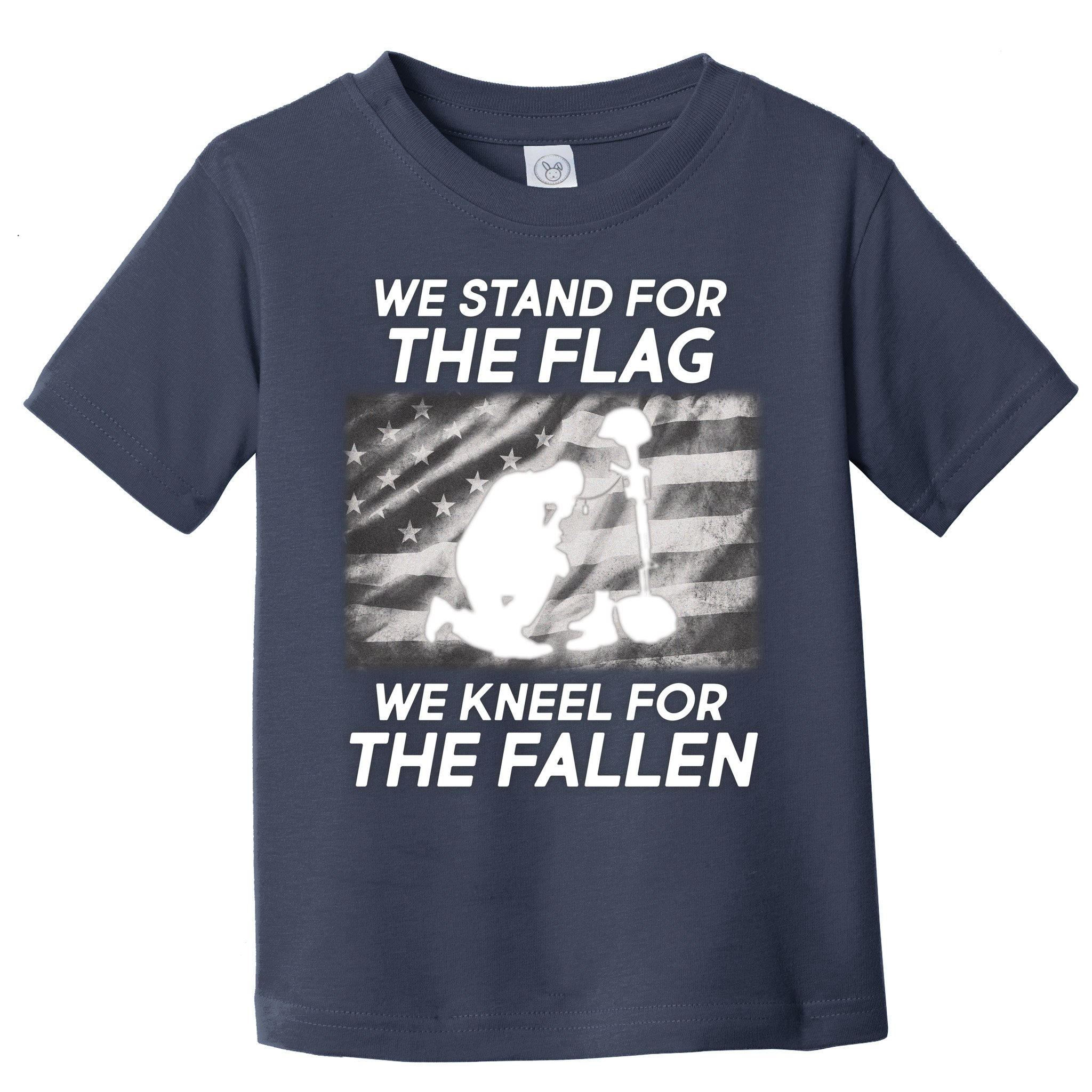 We Stand For The Flag We Kneel For The Fallen Toddler T-Shirt