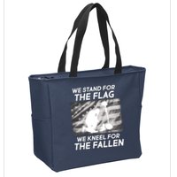 We Stand For The Flag We Kneel For The Fallen Zip Tote Bag