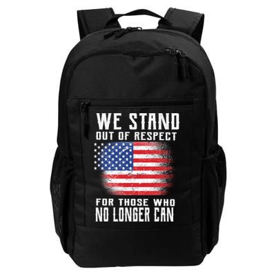We Stand Out Of Respect For Those Who No Longer Can Daily Commute Backpack