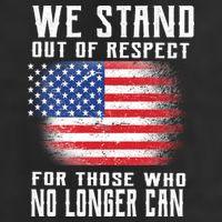 We Stand Out Of Respect For Those Who No Longer Can 11oz C Handle Ceramic Mug