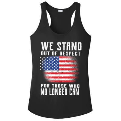 We Stand Out Of Respect For Those Who No Longer Can Ladies PosiCharge Competitor Racerback Tank