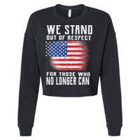 We Stand Out Of Respect For Those Who No Longer Can Cropped Pullover Crew