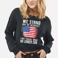 We Stand Out Of Respect For Those Who No Longer Can Cropped Pullover Crew