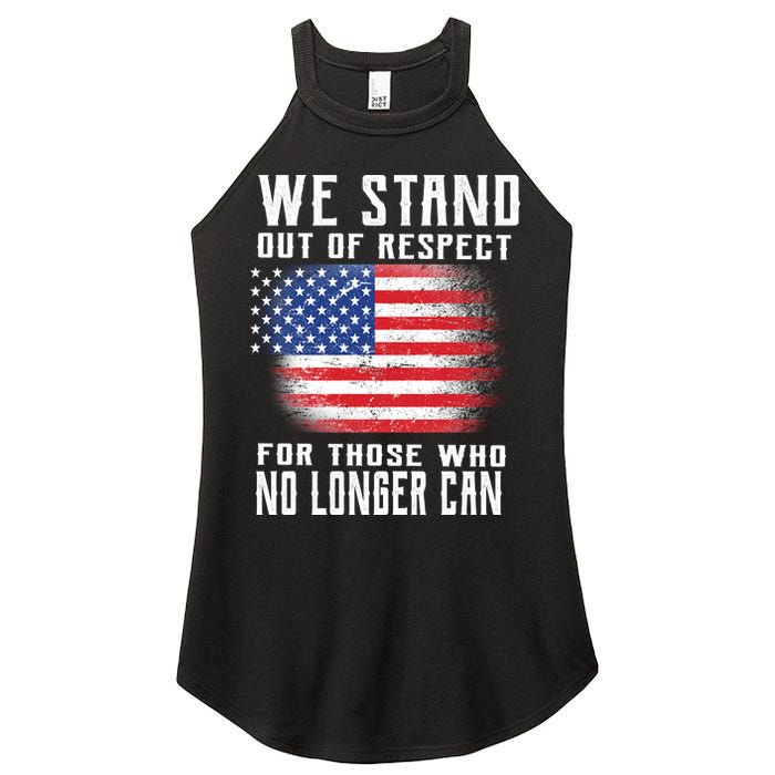 We Stand Out Of Respect For Those Who No Longer Can Women's Perfect Tri Rocker Tank