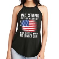 We Stand Out Of Respect For Those Who No Longer Can Women's Perfect Tri Rocker Tank
