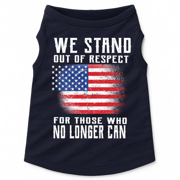 We Stand Out Of Respect For Those Who No Longer Can Doggie Tank
