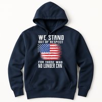 We Stand Out Of Respect For Those Who No Longer Can Hoodie
