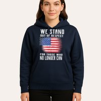 We Stand Out Of Respect For Those Who No Longer Can Hoodie
