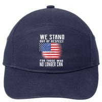 We Stand Out Of Respect For Those Who No Longer Can 7-Panel Snapback Hat