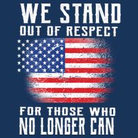 We Stand Out Of Respect For Those Who No Longer Can Flat Bill Trucker Hat