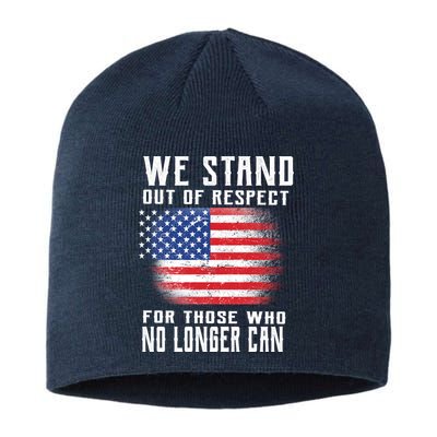 We Stand Out Of Respect For Those Who No Longer Can Sustainable Beanie