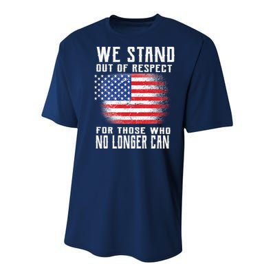 We Stand Out Of Respect For Those Who No Longer Can Youth Performance Sprint T-Shirt
