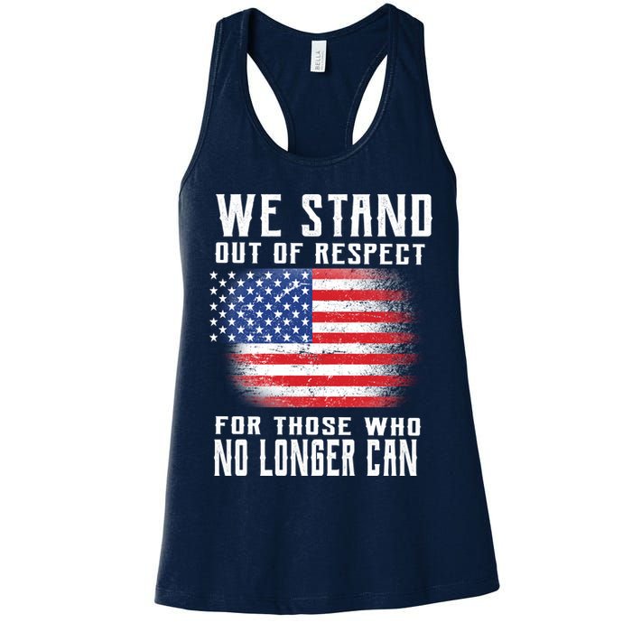 We Stand Out Of Respect For Those Who No Longer Can Womens Tank Top