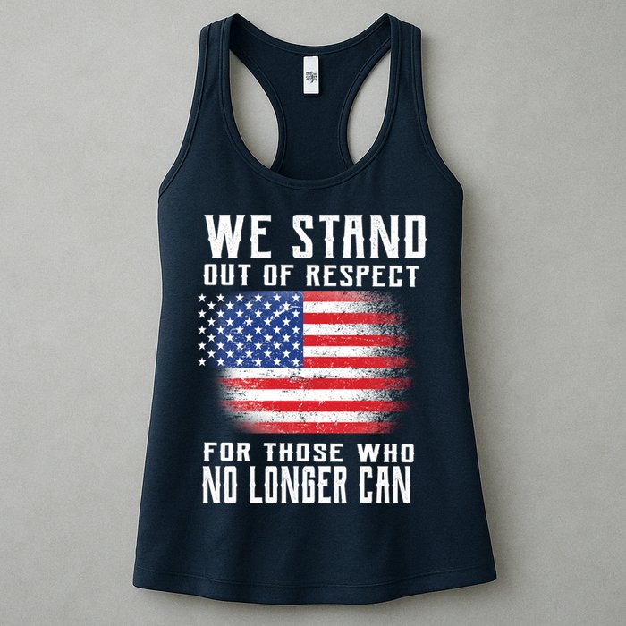 We Stand Out Of Respect For Those Who No Longer Can Womens Tank Top