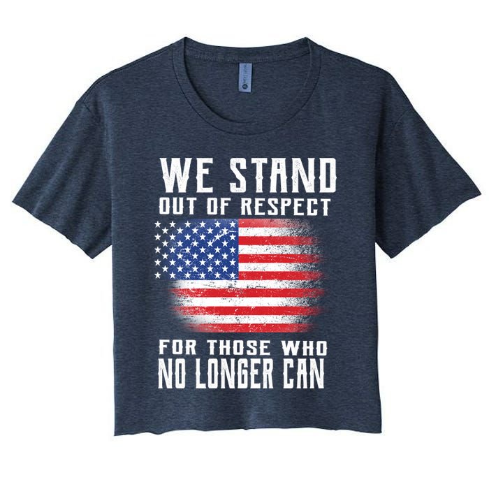 We Stand Out Of Respect For Those Who No Longer Can Crop Top
