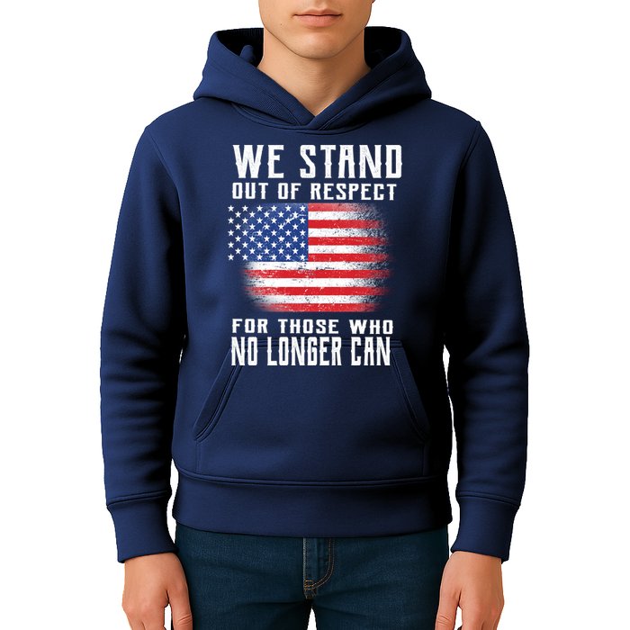 We Stand Out Of Respect For Those Who No Longer Can Kids Hoodie