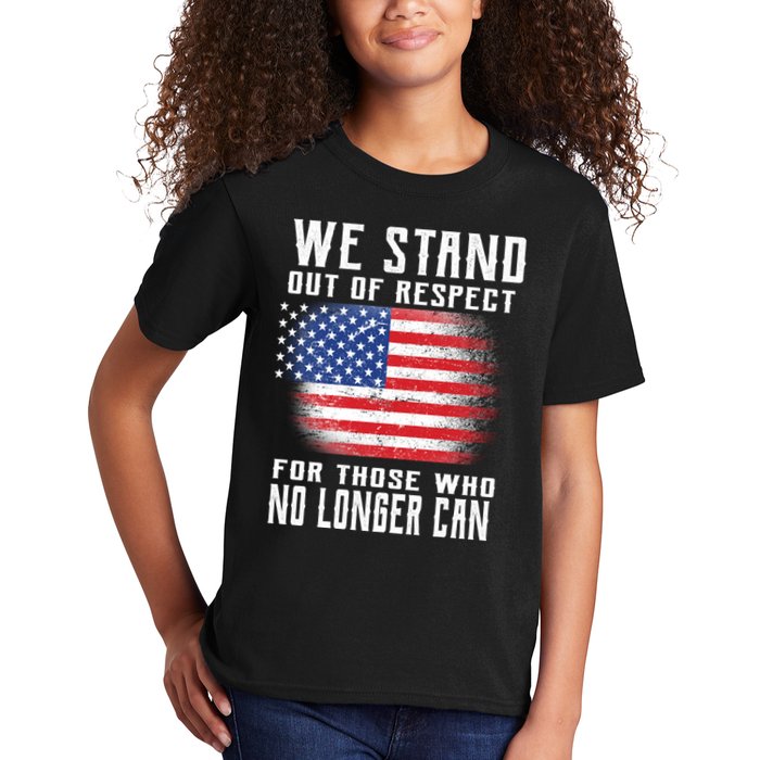 We Stand Out Of Respect For Those Who No Longer Can Kids T-Shirt