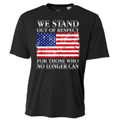 We Stand Out Of Respect Support Our Troops Cooling Performance Crew T-Shirt