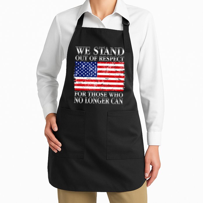 We Stand Out Of Respect Support Our Troops Apron